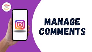 HOW TO MANAGE INSTAGRAM COMMENTS