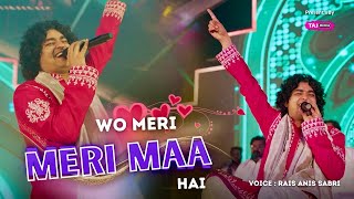 Heart Touching Song | Wo Meri Maa Hai | Rais Anis Sabri | 2025 | Maa