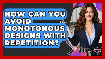 How Can You Avoid Monotonous Designs With Repetition? - Graphic Design Nerd