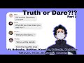 HQ Texts: Truth or Dare 2 Ft. Kuroken, Ushiten, Bokuaka, Sakuatsu and more