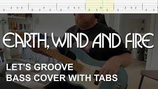 Earth, Wind & Fire - Let's Groove (Bass Cover with Tabs)
