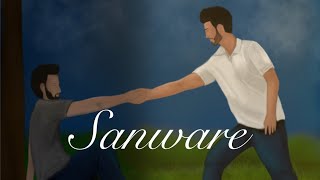 Video thumbnail of "SANWARE | Priyansh Srivastava x Garvit Soni ft. Saurabh |"