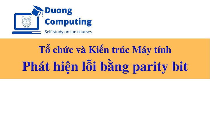 Phương pháp phát hiện lỗi sử dụng parity bit năm 2024