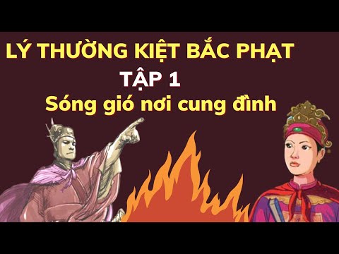 Video Lý Thường Kiệt bắc phạt - Tập 1: Sóng gió nơi cung đình - youtube
