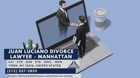 How an Online Divorce Works in New York (and When to Avoid It) by Juan Luciano