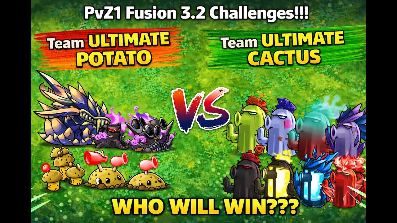 PvZ1 Fusion 3.2 Challenges | Team Potato vs Team Cactus: Who Wins?