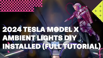 Tesla Model X Ambient Lights DIY Installed (Full Tutorial)