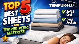 ▶️Top 5 Best Sheets for Tempurpedic Mattress