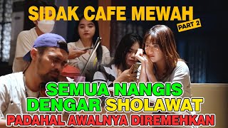 PART 2 || Semua Nangis Dengar Shalawat, Padahal Awalnya di REMEHKAN