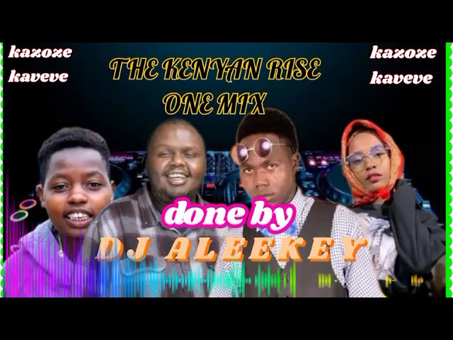 DJ ALEEKEY THE KENYAN RISE ONE MIX class=