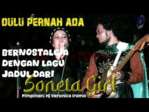 NONTON SONETA GIRL TAHUN 80's PIMPINAN HJ VERONICA IRAMA