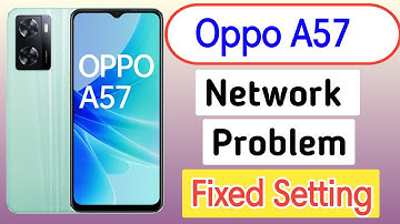 how to fix network problem oppo a57,oppo a57 me network setting reset kaise kare