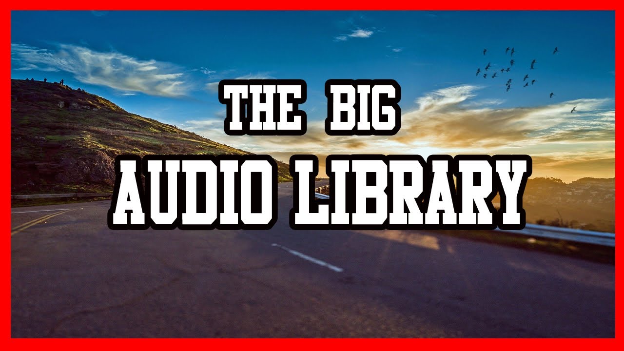 Atch Journey 🔥 🔥 🔥 2020 NO COPYRIGHT [THE BIG AUDIO LIBRARY] - YouTube