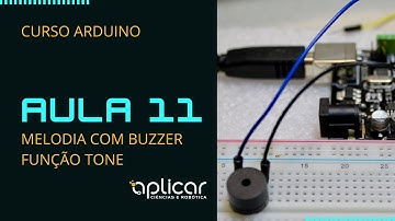AULA 11: Tocando Música Dó-Ré-Mi  (BUZZER) - Aprenda Eletrônica e Programação Arduino