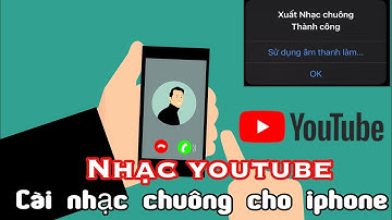 Cách dùng nhạc youtube làm nhạc chuông iphone
