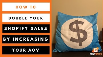 How To Double Your Shopify Sales By Increasing Your AOV!