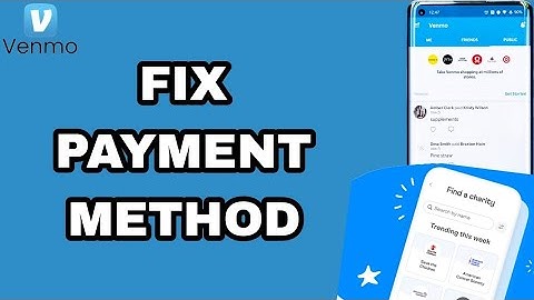 How To Fix And Solve Payment Method On Venmo App | Final Solution