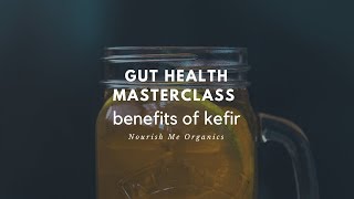 Kefir - Cleansing and Gut Health Benefits - What You Need to Know