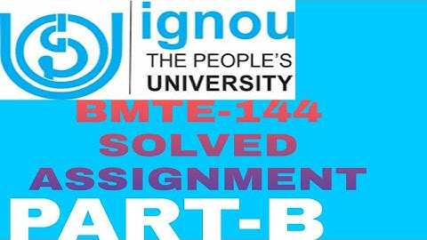BMTE-144 FULL SOLVED ASSIGNMENT 2021-22  / BMTE144 SOLVED ASSIGNMENT PART-B / bmte144solvedassignmen
