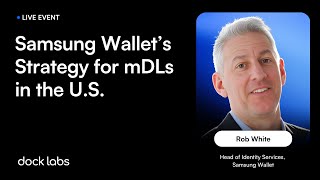 Samsung Wallet's Strategy for mDLs in the U.S. [Live Event]