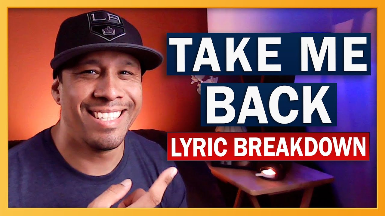DANTE BOWE TAKE ME BACK LYRICS LET'S TALK LYRICS Non Christian