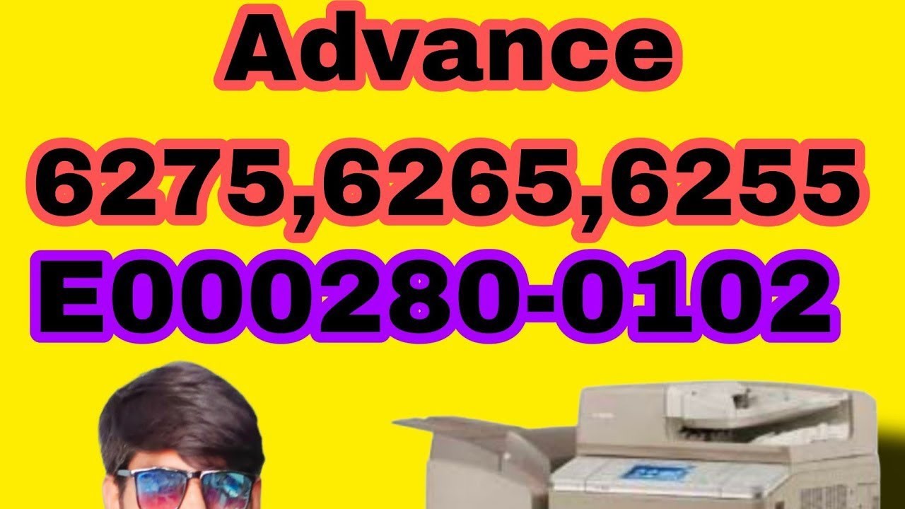 Canon Advance 6275 ,6265,6255 E000280-0102 - YouTube