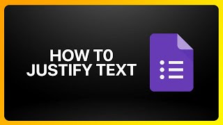 How To Justify Text In Google Forms Tutorial
