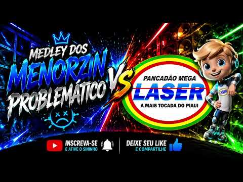 MEDLEY DOS MENORZIN PROBLEMÁTICO VS PANCADÃO MEGA LASER 2026 REGGAE FUNK REMIX