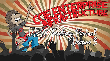 CCIE Enterprise Infrastructure Lesson 3: VLAN Trunking Protocol Version 3