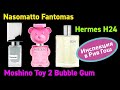 НАКОНЕЦ-ТО! NASOMATTO FANTOMAS, HERMES H24, MOSCHINO TOY 2 BUBBLE GUM // Инспекция в Рив Гош