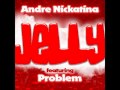 Jelly Andre Nickatina Feat Problem mp3