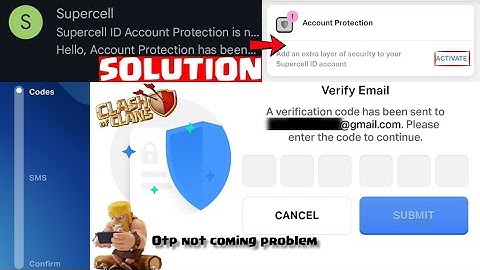 Account Protection OTP not coming problem clash of clans