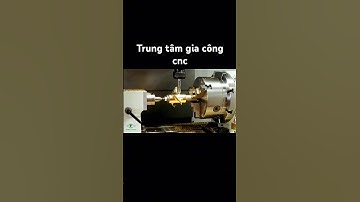 Trung tâm gia công cnc 4 trục