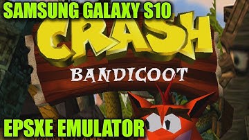 Samsung Galaxy S10 (Exynos) - Crash Bandicoot - ePSXe emulator - Test