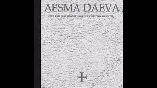 Aesma Daeva - Here Lies One Whose Name Was Written in Water (Full Album)