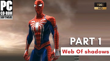 SPIDER-MAN WEB OF SHADOWS Gameplay Walkthrough Part 1 FULL GAME [720p HD 30FPS PC] - No Commentary