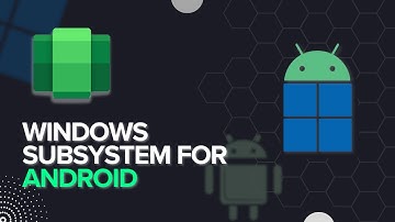 Windows Subsystem for Android™ (WSA) Installation |  Windows 10 and 11 |  2024