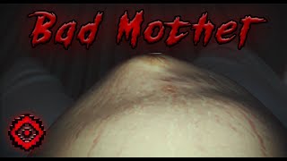 Bad Mother // HMDVore //