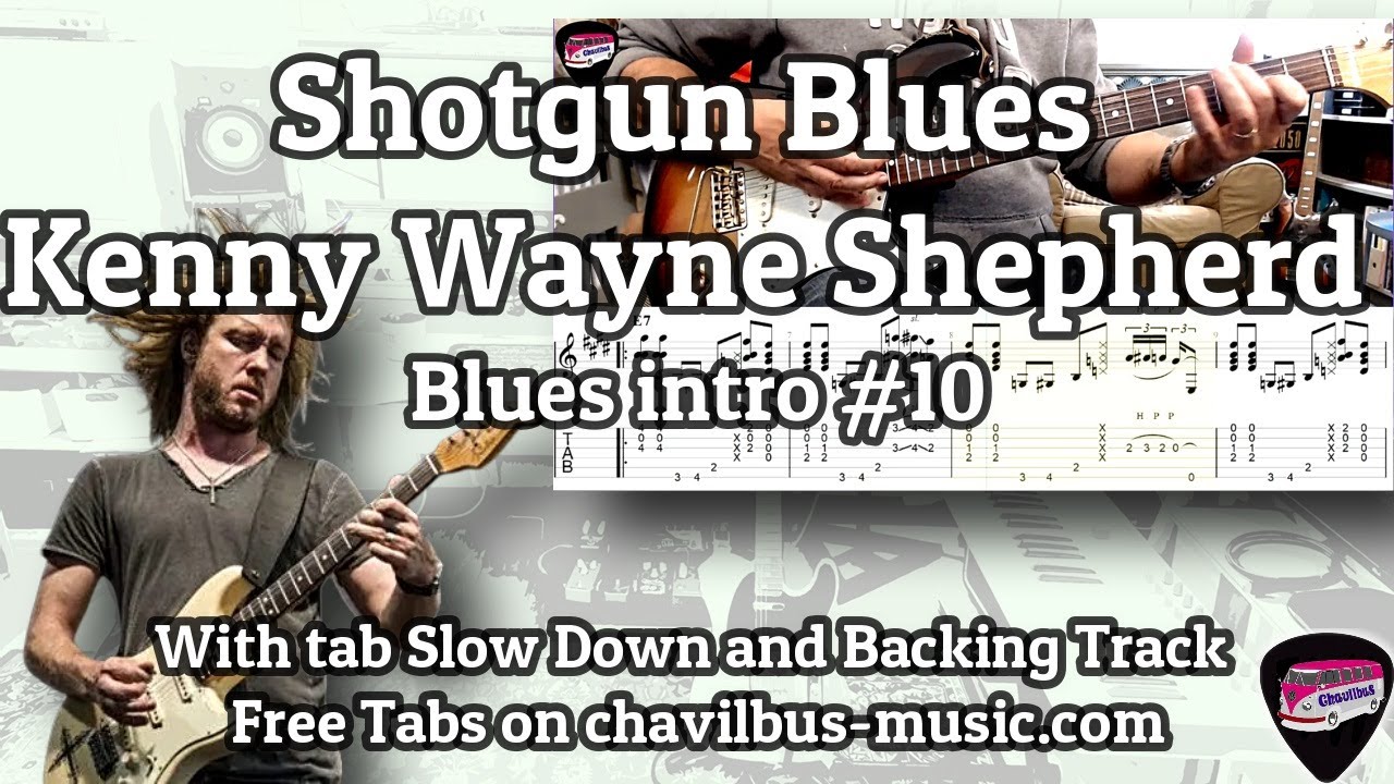 Shotgun Blues Kenny Wayne Shepherd Blues intro 10 with tab and Backing