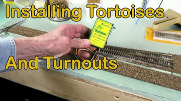 Installing Tortoises and Turnouts (177)