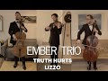 Truth Hurts - Lizzo Violin Cello Cover Ember Trio @Lizzo