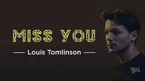 Louis Tomlinson - Miss You (Lyrics)