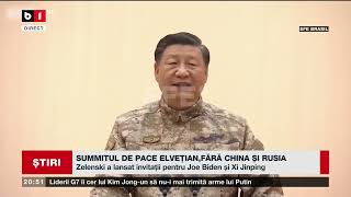 SUMMITUL DE PACE ELVEȚIAN, FĂRĂ CHINA ȘI RUSIA. Știri B1TV_ 31 mai 2024