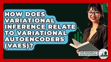 How Does Variational Inference Relate To Variational Autoencoders (VAEs)?
