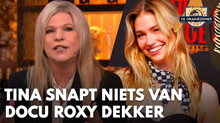 Tina Nijkamp snapt niets van docu Roxy Dekker: 'Ze is pas 20!' | DE ORANJEZOMER