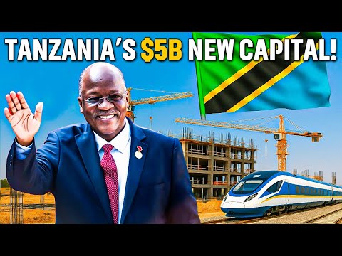 Inside Tanzania S 5 Billion Plan To Build A New Capital City 