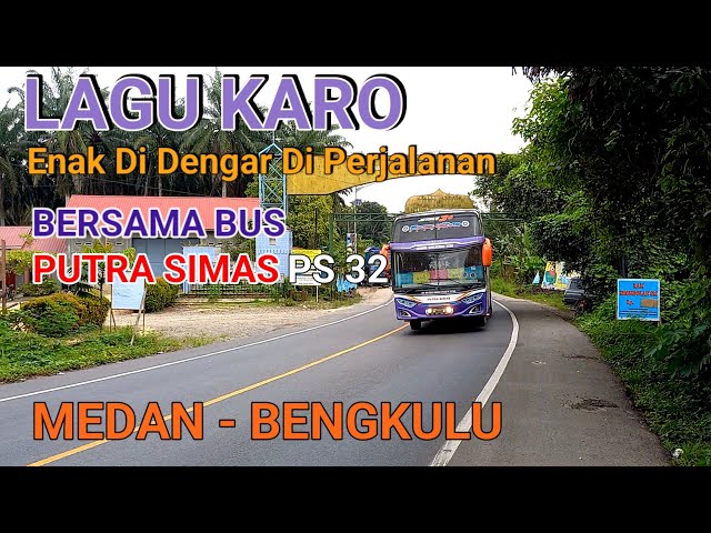 Lagu Karo Enak Di Dengar Di Perjalanan Bersama Bus Putra Simas PS32 class=