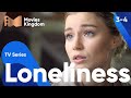 Loneliness 3 - 4 episodes - Romance | Movies, Films & Series