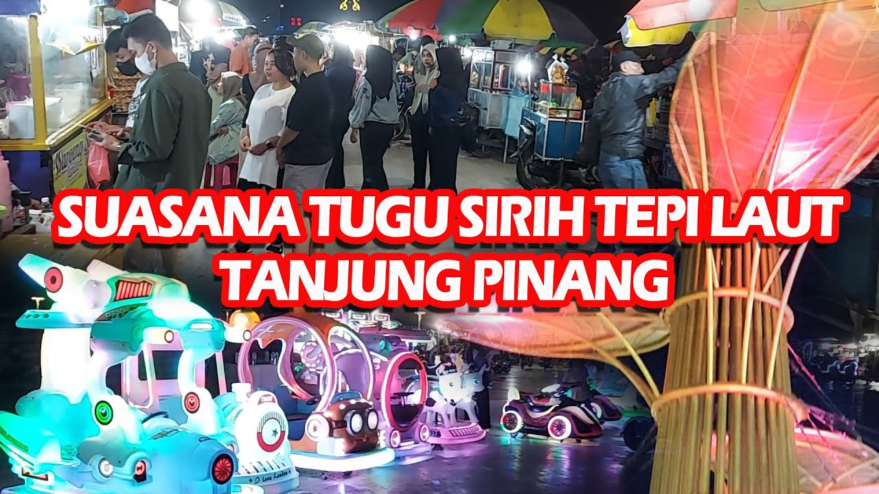 SUASANA MALAM TUGU SIRIH TEPI LAUT TANJUNG PINANG KEPULAUAN RIAU