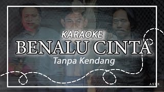 Benalu Cinta - Karaoke Lirik | Mansyur S - tanpa kendang